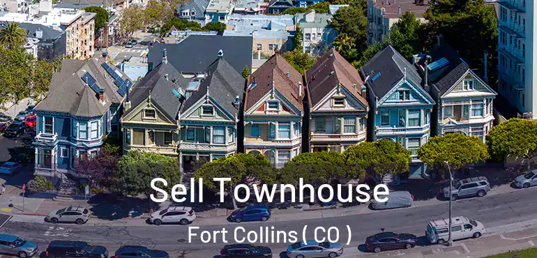 Sell Townhouse Fort Collins ( CO )